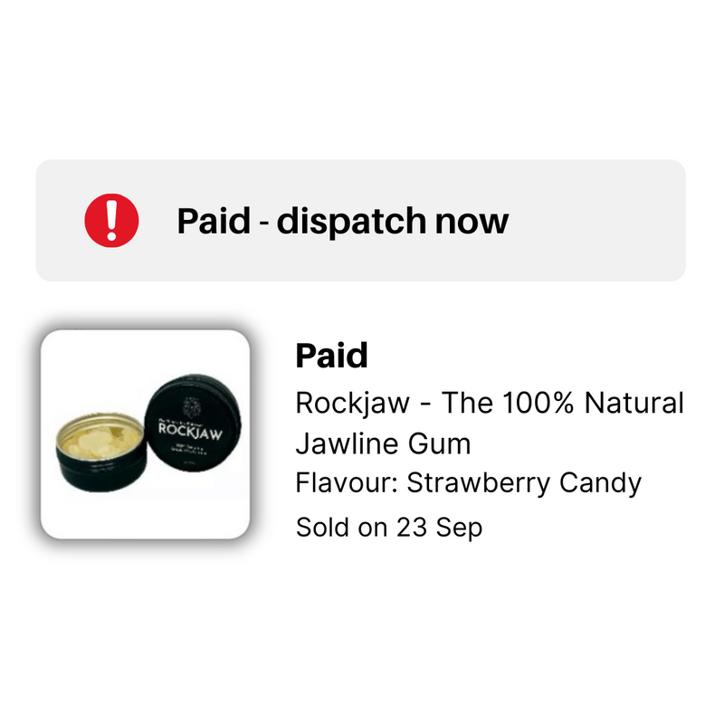 Order notification reading Paid, dispatch now: Rockjaw, The 100% Natural Jawline Gum, Strawberry Candy, sold on 23 Sep